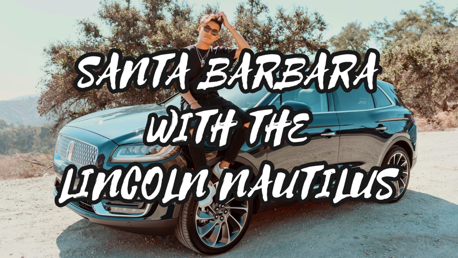 TRAVEL DIARY: SANTA BARBARA WITH THE LINCOLN NAUTILUS